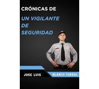 Crónicas de un vigilante de seguridad