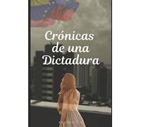 Crónicas de una Dictadura