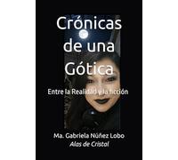 Crónicas de una Gótica: Entre la Realidad y la ficción