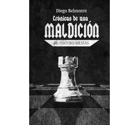 Crónicas de una maldición: El oscuro mesías