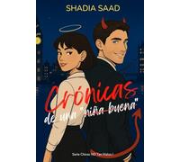Crónicas de una "Niña Buena" (Chicos NO tan malos)