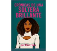 Crónicas de una Soltera Brillante