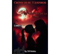 Crónicas de Vampiros- La Vampiro de la Loba - Libro 2