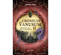 Crónicas de Vanusum II. Conquista de Luz y Oscuridad