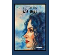 Crónicas Del Alma: La Tenue Luz Del Alma