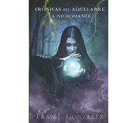 Crónicas del Aquelarre: La Nigromante