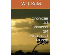 Cronicas del Corazón, 34 Miradas al Mundo