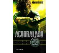 Crónicas del Druida de Hierro nº 02 Acorralado (Fantasía)