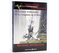 Crónicas del Elric, el emperador albino III: La torre evanescente - La venganza de la rosa (Fantasy-Nebulae)