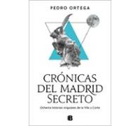 Crónicas Del Madrid Secreto