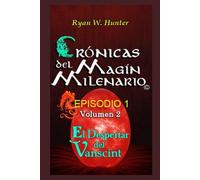 Crónicas del Magín Milenario. Episodio 1. Volumen 2: El Despertar del Vanscint (Versión Deluxe)