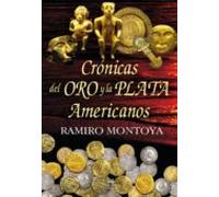 Crónicas Del Oro Y La Plata Americanos (ebook)