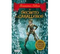 Cronicas Del Reino De La Fantasia 6: El Secreto De Los Caballeros