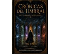Crónicas del Umbral: Seis Puertas a Medianoche