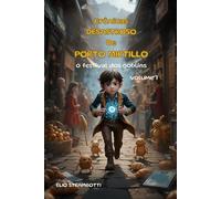 CRÔNICAS DESASTRADAS DE PORTO MIRTILLO Volume 1: Pão, Poções e Provérbios