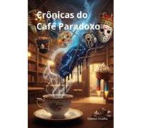Crônicas Do Café Paradoxo (ebook)