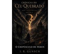 Crônicas do Céu Quebrado: O Crepúsculo de Heren: 2