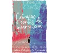 Crônicas E Contos Da Quarentena (ebook)