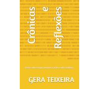 Crônicas e Reflexões: Textos sobre tempo, memória, caráter e vida cotidiana