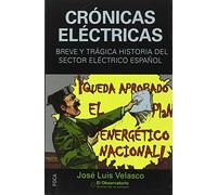 Crónicas eléctricas: Breve y trágica historia del sector eléctrico español: 138 (Investigación)