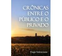Crônicas Entre O Público E O Privado (ebook)