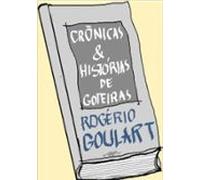 Crônicas & Histórias De Goteiras (ebook)