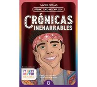 Crónicas inenarrables. Premio Todo Mejora 2024
