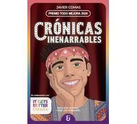 Crónicas inenarrables: Premio Todo Mejora 2024 de literatura juvenil lgtbiq+ (Nerabea)