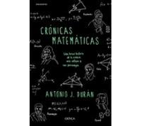 Crónicas matemáticas: Una breve historia de la ciencia más antigua y sus personajes (Drakontos)