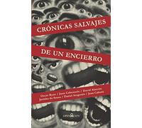 Crónicas salvajes de un encierro