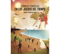 Cronicas Terricolas En Los Juegos Del Tiempo
