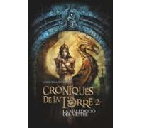 Cròniques de la Torre II. La maledicció del Mestre: 2 (Crónicas de la Torre)
