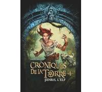 Cròniques de la Torre IV. Fenris, l'elf: 4 (Crónicas de la Torre)