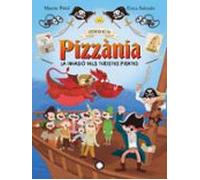 Cròniques De Pizzania 3: L Invasió Del Turistes Pirates