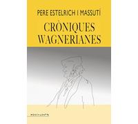 Cròniques wagnerianes: 172 (Menjavents)