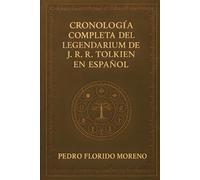 CRONOLOGÍA COMPLETA DEL LEGENDARIUM DE J. R. R. TOLKIEN EN ESPAÑOL