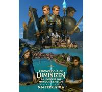 Cronología de Luminizen: La unión de los Mundos Gemelos