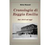 Cronologia Di Reggio Emilia Dal 1815 Ad Oggi (ebook)