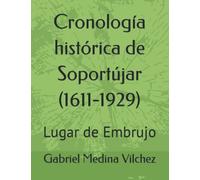 Cronología histórica de Soportújar (1611-1929): Lugar de Embrujo