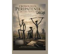 CRONOLOGÍA PERIPATENIA DE UNA NOVELA