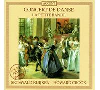 Crook, Howard Kuijken, Sigiswald La Petite Bande - Concert De Danse / La Petite Bande