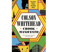 Crook Manifesto: 'Fast, fun, ribald' Sunday Times (The Harlem Trilogy Book 2)