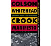 Crook Manifesto: ‘Fast, fun, ribald’ Sunday Times (The Harlem Trilogy Book 2)