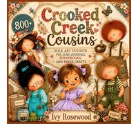 Crooked Cr ousins: 800+ Folk Art Cutouts for Junk Journals, Scrapbooks, and Paper Crafts