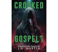 Crooked Gospels: Short Stories of Horror and the Supernatural (Nightmare Fuel)