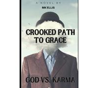 Crooked Path To Grace: God Vs. Karma