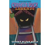 Crooked Rock Legends: Secret Of The Attic