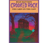 Crooked Rock: The Cabin On The Cliff