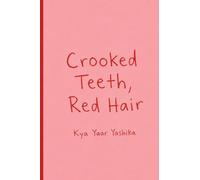 Crooked Teeth, Red Hair