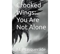 Crooked WIngs: You Are Not Alone